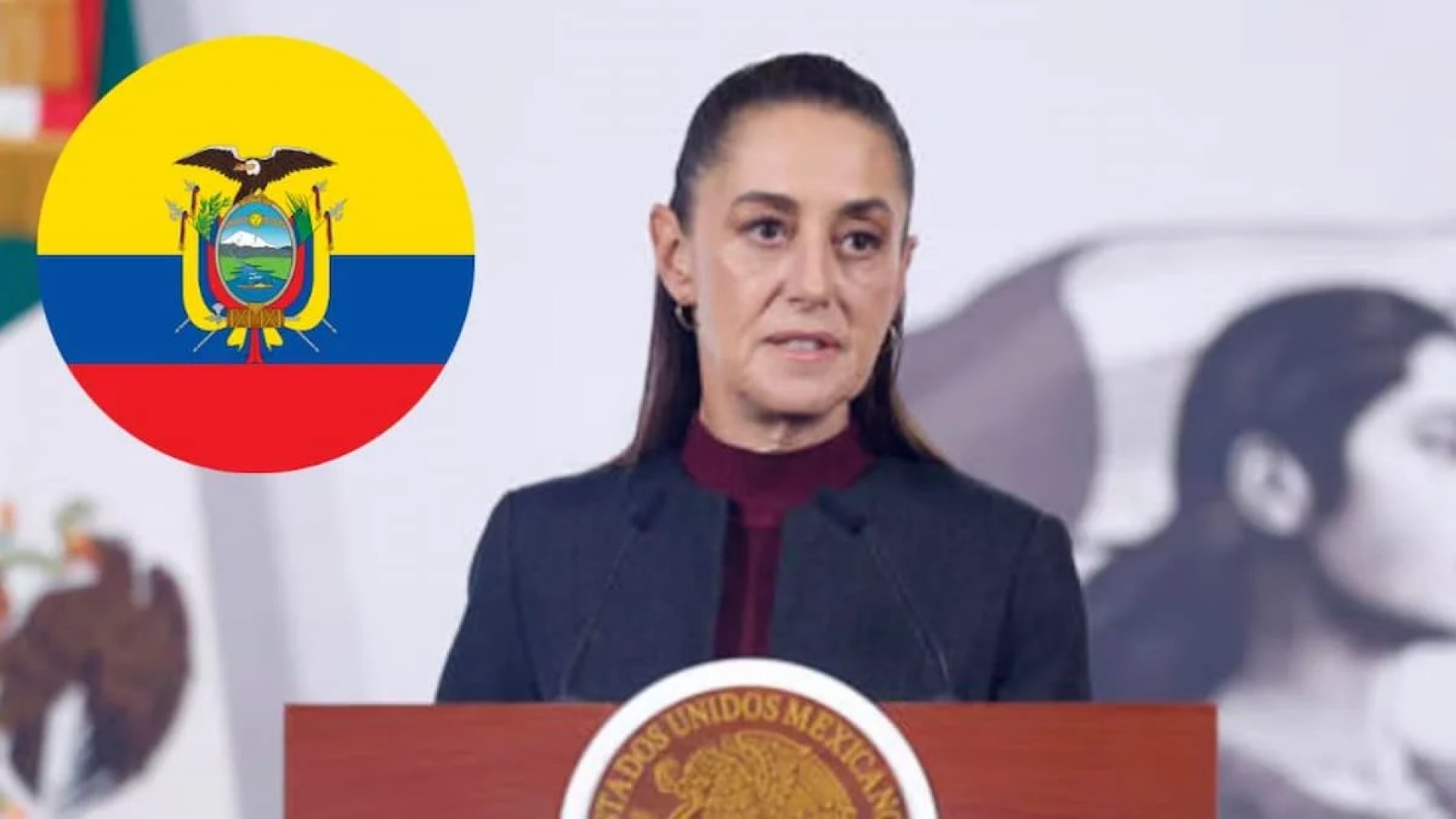 Sheinbaum condiciona restablecimiento de relaciones con Ecuador a un desagravio